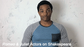 Romeo & Juliet Actors on Shakespeare